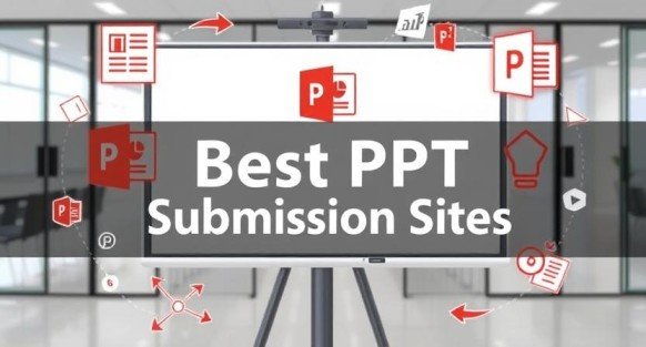 Best PPT Submission Sites 1 Best PPT Submission Sites